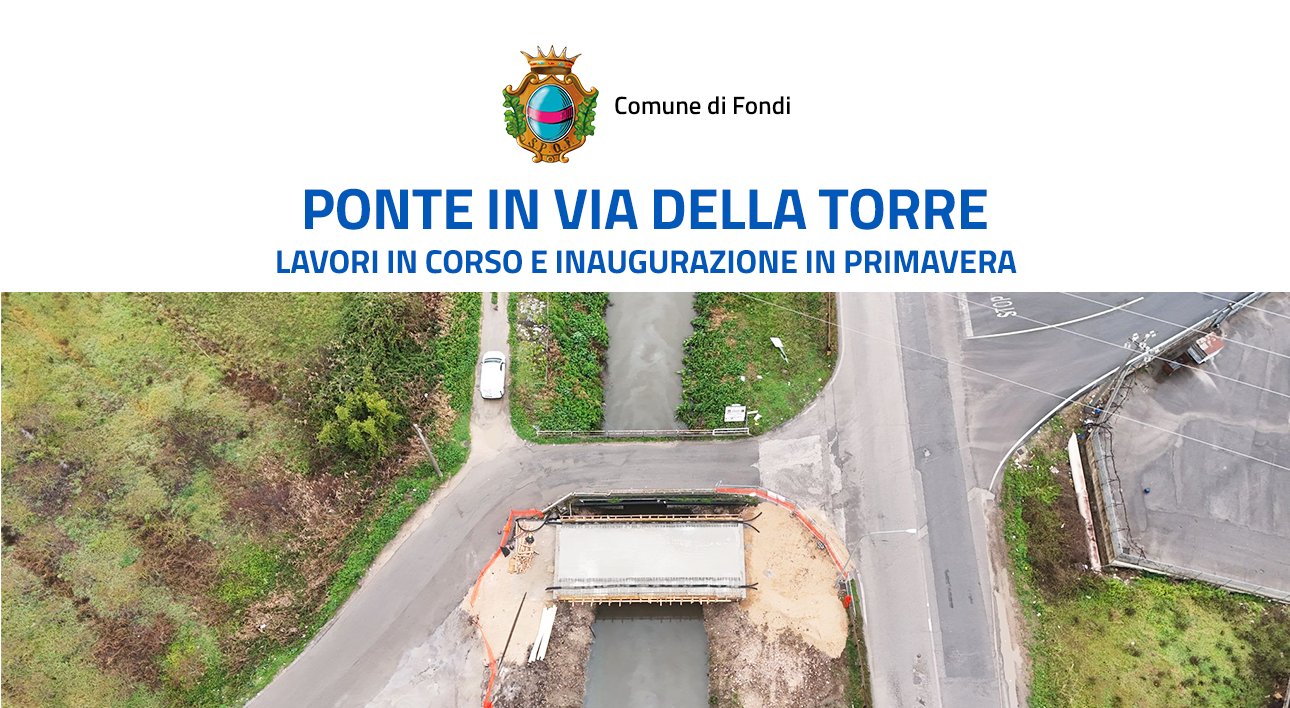 ANTEPRIMA FONDI 2026 lavori ponte via della torre